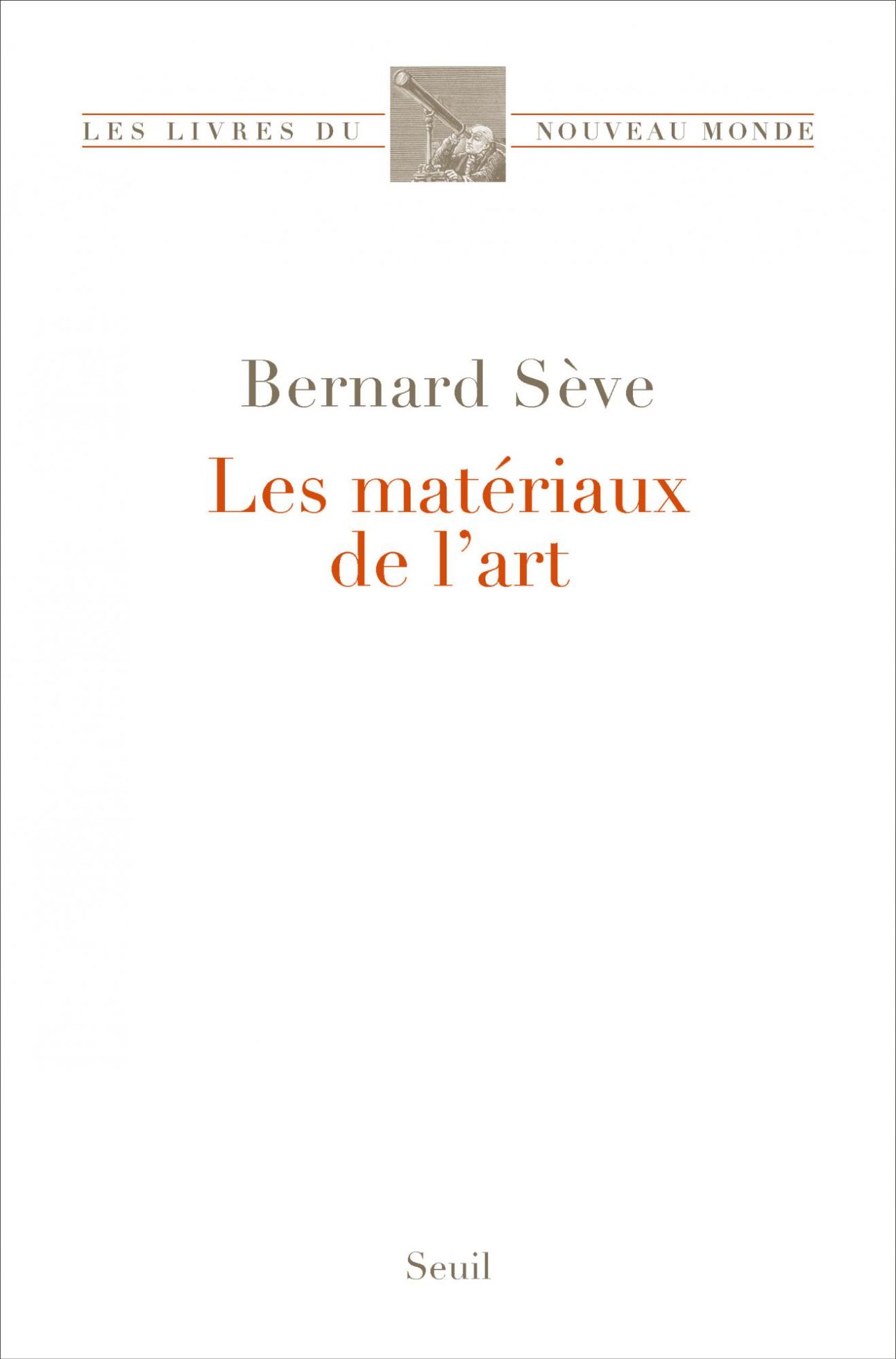 Couverture Les matériaux de l'art de Bernard Sève